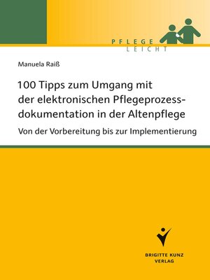 cover image of 100 Tipps zum Umgang mit der elektronischen Pflegeprozessdokumentation in der Altenpflege
